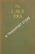 Book cover of The L.M.S. Era by JUDGE, Colin 
